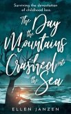 The Day the Mountains Crashed into the Sea (eBook, ePUB)