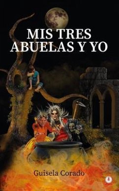 Mis tres abuelas y yo (eBook, ePUB) - Corado, Guisela