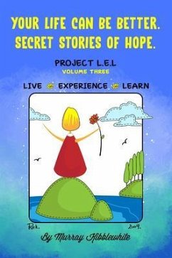 Cover Your Life Can Be Better. Secret Stories of Hope Volume Three (eBook, ePUB)