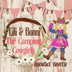 Lili & Bunni The Camping Cowgirls (eBook, ePUB) - Truter, Anouske