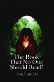 The Book That No One Should Read! (eBook, ePUB) The Book That No One Should Read! (eBook, ePUB)