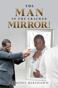 The Man in the Cracked Mirror! (eBook, ePUB) - Bershawn, Lamont