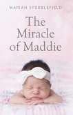 The Miracle of Maddie (eBook, ePUB)