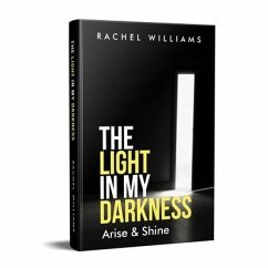 Light in my darkness (eBook, ePUB) - Williams, Rachel