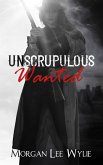Unscrupulous Wanted (eBook, ePUB) Unscrupulous Wanted (eBook, ePUB)