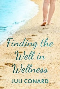 Finding the Well in Wellness (eBook, ePUB) - Conard, Juli