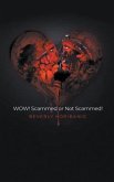 WOW! Scammed or Not Scammed! (eBook, ePUB)