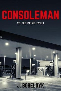 Consoleman Vs The Prime Evils (eBook, ePUB) - Bobeldyk, J.