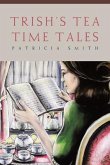 Trish's Tea Time Tales (eBook, ePUB)
