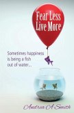 Fear Less, Live More (eBook, ePUB)