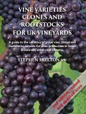Vine Varieties, Clones and Rootstocks for UK Vineyards 2nd Edition (eBook, ePUB)