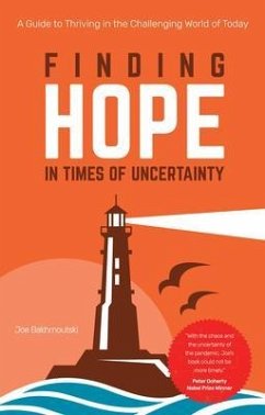 Finding Hope in Times of Uncertainty (eBook, ePUB) - Bakhmoutski, Joe