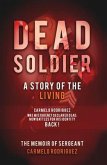 Dead Soldier: A Story of the Living (eBook, ePUB) Dead Soldier: A Story of the Living (eBook, ePUB)