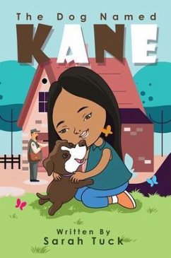The Dog Named Kane (eBook, ePUB) - Tuck, Sarah