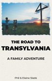The Road To Transylvania (eBook, ePUB)