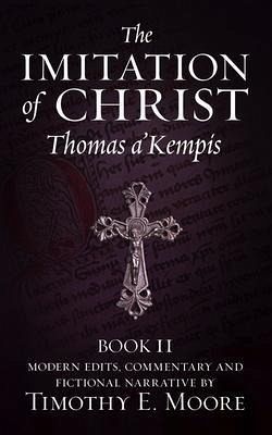 The Imitation of Christ, Book II (eBook, ePUB) The Imitation of Christ, Book II (eBook, ePUB)