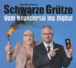 Vom Neandertal Ins Digital - Schwarze Grütze