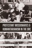 Protestant Missionaries & Humanitarianism in the DRC (eBook, ePUB)