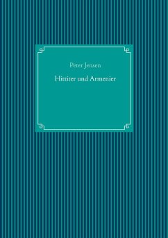 Hittiter und Armenier - Jensen, Peter