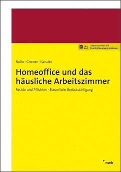Homeoffice und das häusliche Arbeitszimmer - Nolte, Anna Margarete;Cremer, Udo;Kanzler, Hans-Joachim