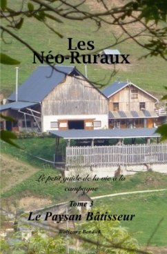 Les Néo-Ruraux - Le Paysan-bâtisseur - Bendick, Wolfgang