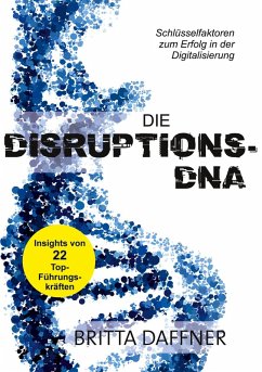 Die Disruptions-DNA - Daffner, Britta