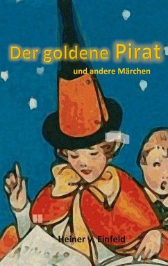 Der goldene Pirat - Einfeld, Heiner von