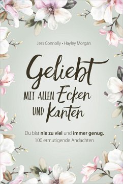 Geliebt. Mit allen Ecken und Kanten - Morgan, Hayley; Connolly, Jess