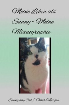 Mein Leben als Sunny - Meine Miauographie - Morgan, Oiver