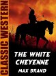 The White Cheyenne (eBook, ePUB) - Bild 1