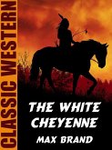 The White Cheyenne (eBook, ePUB)