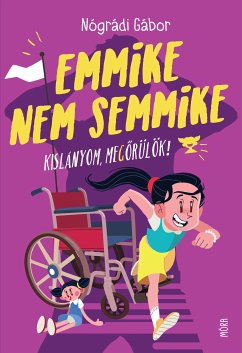 Emmike, nem semmike (eBook, ePUB) - Nógrádi, Gábor