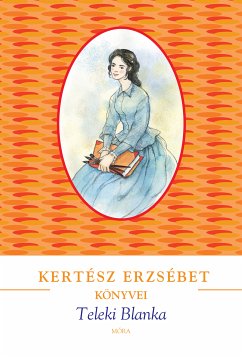 Teleki Blanka (eBook, ePUB) - Kertész, Erzsébet