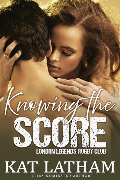 Cover Knowing the Score (London Legends, #1) (eBook, ePUB)