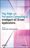 Fog, Edge, and Pervasive Computing in Intelligent IoT Driven Applications (eBook, ePUB)