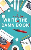 Write and Edit the Damn Book (eBook, ePUB)