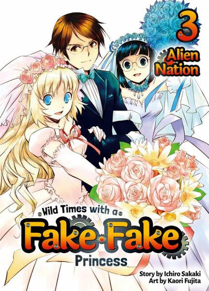 Wild Times with a Fake Fake Princess: Volume 3 (eBook, ePUB)