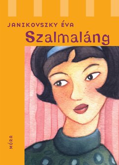 Szalmaláng (eBook, ePUB) - Janikovszky, Éva