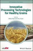 Innovative Processing Technologies for Healthy Grains (eBook, PDF)