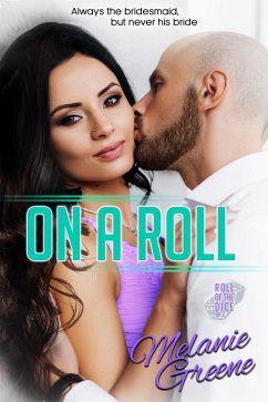 On a Roll (Roll of the Dice, #7) (eBook, ePUB) - Greene, Melanie