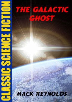 The Galactic Ghost (eBook, ePUB) - Reynolds, Mack