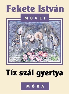 Tíz szál gyertya (eBook, ePUB) - Fekete, István