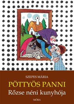 Rozse néni kunyhója (eBook, ePUB) - Szepes, Mária