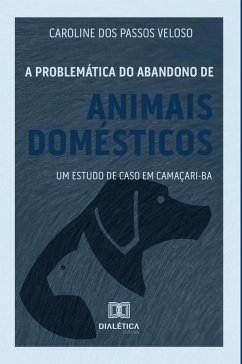 Cover A problemática do abandono de animais domésticos (eBook, ePUB)