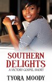 Southern Delights: A Short Story (Victory Gospel Short, #2) (eBook, ePUB)