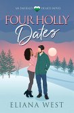 Four Holly Dates (Emerald Hearts) (eBook, ePUB) Four Holly Dates (Emerald Hearts) (eBook, ePUB)