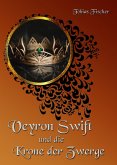 Veyron Swift und die Krone der Zwerge (eBook, ePUB)