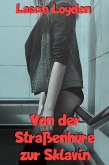 Von der Straßenhure zur Sklavin (eBook, ePUB)