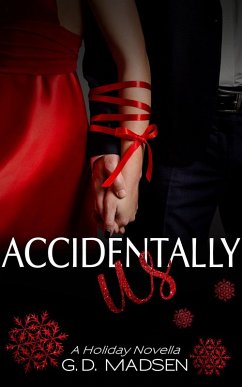 Accidentally Us (eBook, ePUB) - Madsen, G. D.