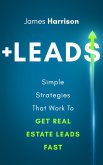 +Leads: Simple Strategies That Work to Get Real Estate Leads Fast (eBook, ePUB)